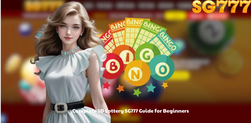 Complete 5D Lottery SG777 Guide for Beginners