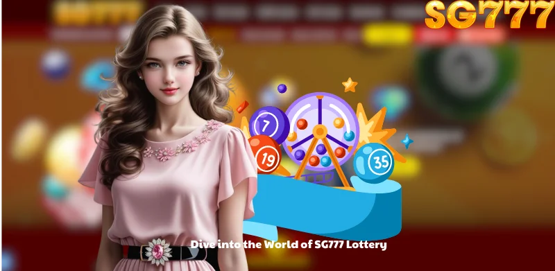 Dive into the World of SG777 Lottery