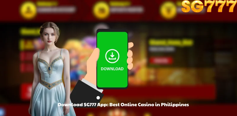 Download SG777 App: Best Online Casino in Philippines