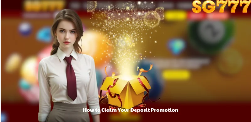 How to Claim Your Deposit Promotion