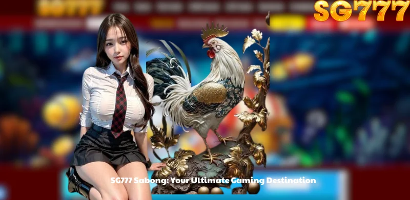 SG777 Sabong: Your Ultimate Gaming Destination