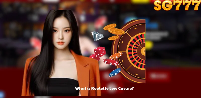 What is Roulette Live Casino?