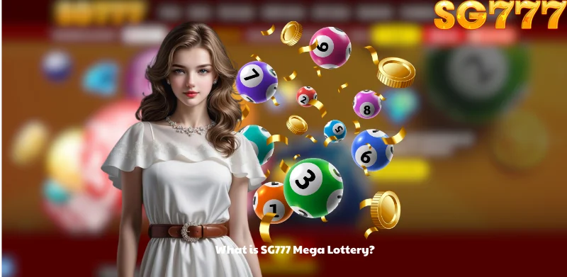 What is SG777 Mega Lottery?