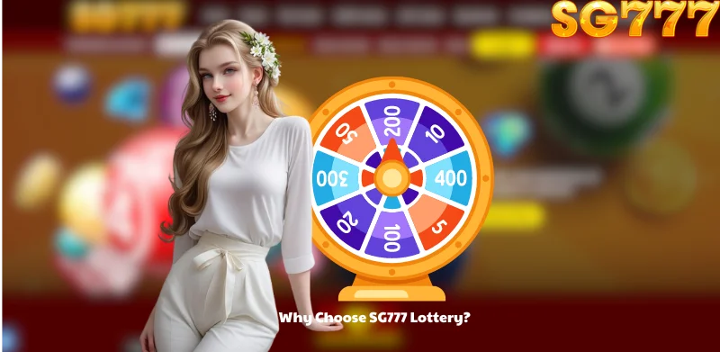 Why Choose SG777 Lottery?